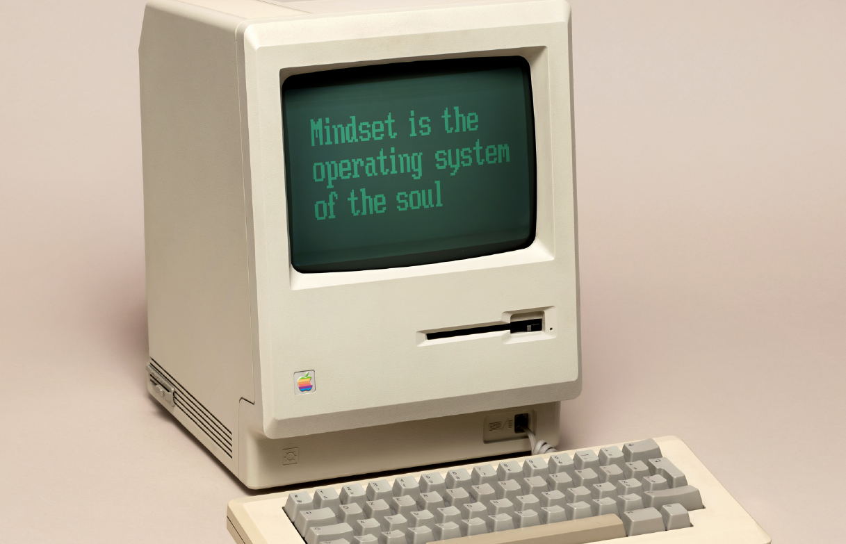 Mindset is Your Operating System, And It Might Need an Upgrade