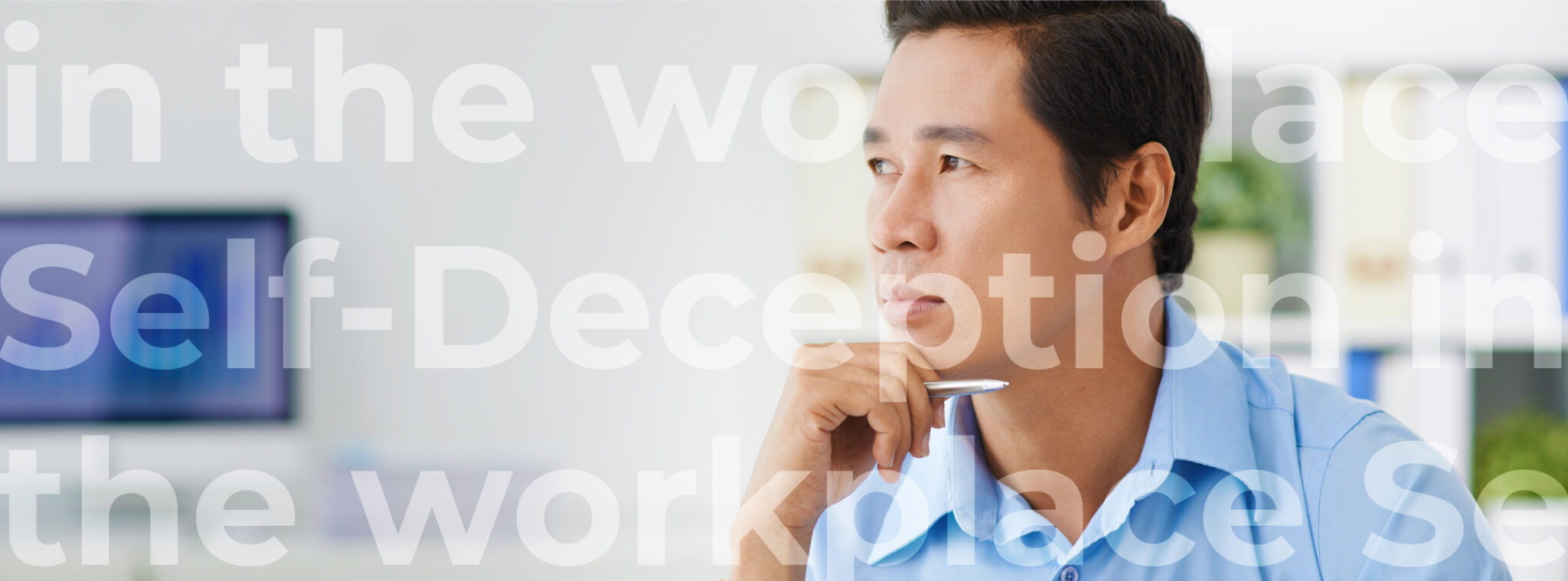 5 self-deception examples in the workplace - Arbinger