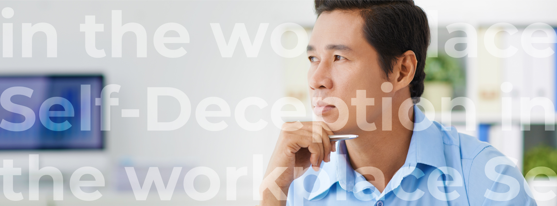 5 self-deception examples in the workplace